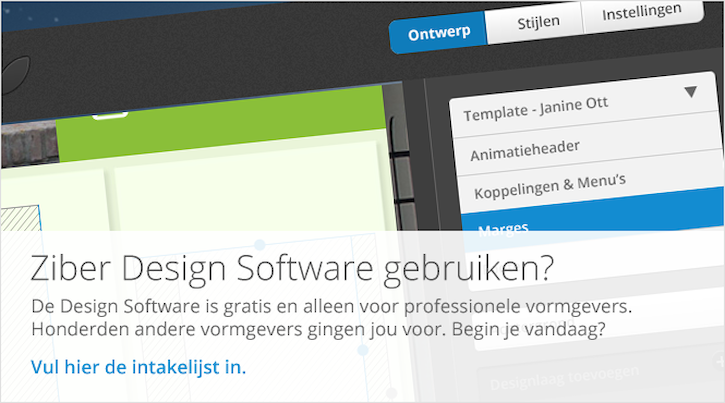 Bent u grafisch vormegever? En wilt u de Ziber software gaan gebruiken? Meld u dan nu gratis aan bij Ziber via de intakelijst. Klik hier ....
